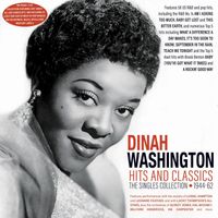 Dinah Washington - Hits And Classics: The Singles Collection 1944-62
