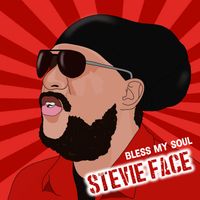 Stevie Face - Bless My Soul