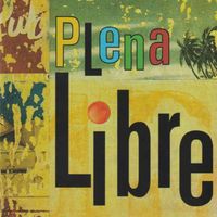 Plena Libre - Plena Libre