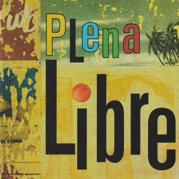 Plena Libre - Plena Libre