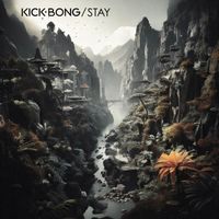 Kick Bong - Stay