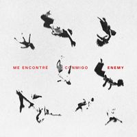 ENEMY - me encontré conmigo