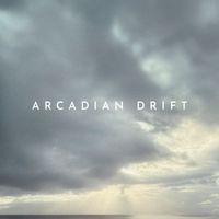Arcadian Drift - Dreamscapes