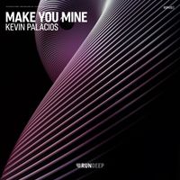 Kevin Palacios - Make You Mine