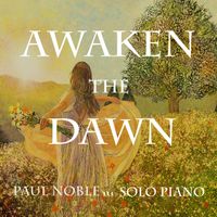 PAUL NOBLE - Awaken the Dawn