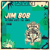 Jim Bob - Victoria Knits The Wars (Single Version)