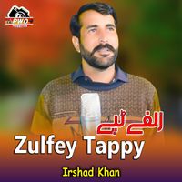 Irshad Khan - Zulfey Tappy