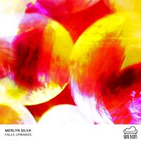 Merlyn Silva - Falls Upwards