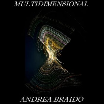 Andrea Braido - Multidimensional (Remastered 2020)