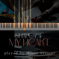 Marco Velocci - Shape of My Heart (Piano Version)