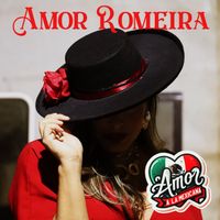 Amor Romeira - Amor a La Mexicana (Explicit)