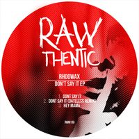 Rhoowax - Don't Say It EP