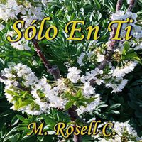 M. ROSELL C. - Sólo En Ti