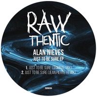 Alan Nieves - Just To Be Sure EP