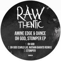 Amine Edge & DANCE - Oh God, Stomper EP