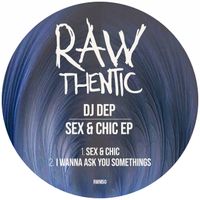 DJ Dep - Sex & Chic EP