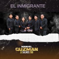 Manuel Guzman - EL INMIGRANTE
