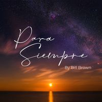 Bill Brown - Para Siempre