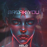Xelo - Break You