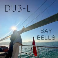 Dub-L - Bay Bells