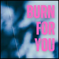 FAME - Burn For You