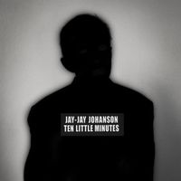 Jay-Jay Johanson - Ten Little Minutes