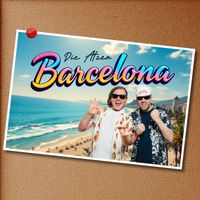 Die Atzen - Barcelona (Explicit)