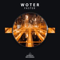 Woter - Faster