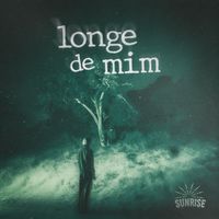 Sunrise - longe de mim