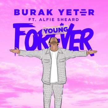 Burak Yeter - Forever Young