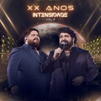 César Menotti & Fabiano - XX Anos Intensidade - Vol.2 (Ao Vivo)