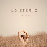 Tiana - Lo Eterno
