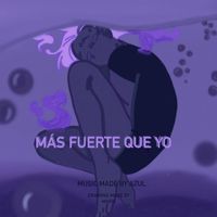 Azul - Más Fuerte Que Yo