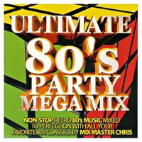 To Kool Chris - Ultimate 80s Party Mega Mix