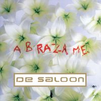 De Saloon - Abrázame