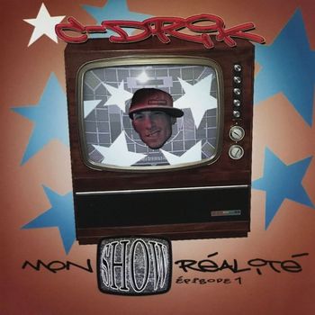 C-Drik - Mon show réalité (Explicit)