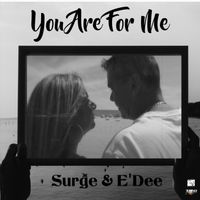 Surge - You Are for Me (feat. E'dee)