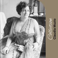 Claudia Muzio - Collection