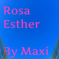 Maxi - Rosa Esther