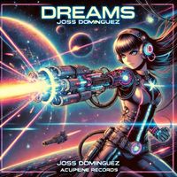 Joss Dominguez - Dreams
