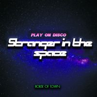 Play On Disco - Stranger in the space