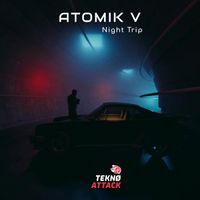 Atomik V - Night Trip