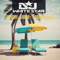 DJ Whitestar - Sommer Sonne Sonnenschein