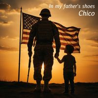 Chico - In My Father’s Shoes
