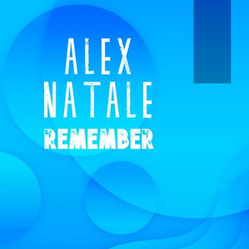 Alex Natale - Remember