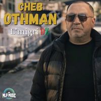 Cheb Othman - L'migri Dz