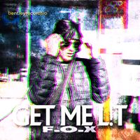 F.O.X - GET ME L!T