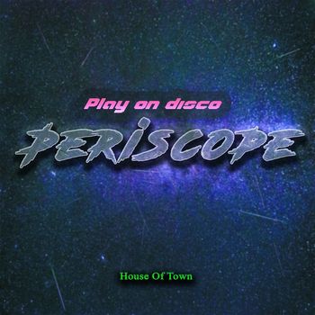 Play On Disco - Periscope