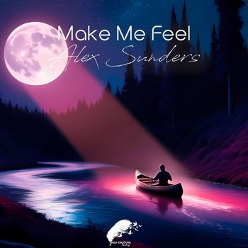 Alex Sunders - Make Me Feel