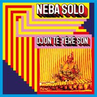 Neba Solo - Djon Té Yéré Son